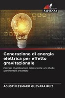 AgustíN Esmaro Guevara Ruiz | Generazione Di Energia Elettrica Per Effetto...