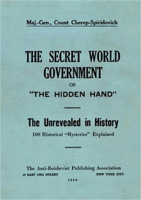 #ad The Secret World Government; or quot;The Hidden Handquot;: The Unrevealed in History; 1 $27.05