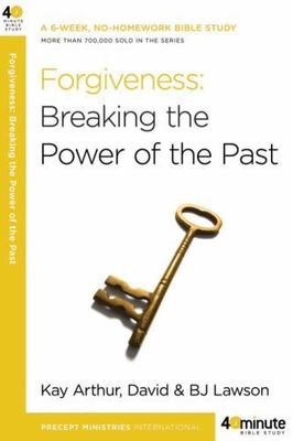 Forgiveness: Breaking the Power of the Past;- Arthur, 0307457591, paperback, new