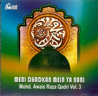 MOHAMMAD AWAIS RAZA QADRI - VOL 3 - MERI DHADKAN MEIN YA NABI - KOSTENLOSER UK-VERSAND
