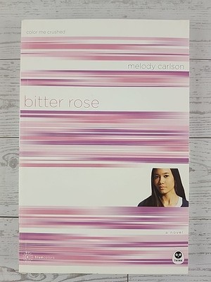 Bitter Rose: Color Me Crushed (TrueColors Series #8) - Paperback - GOOD