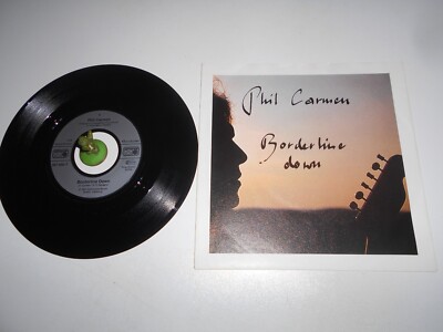 Phil Carmen - Borderline Down (1991)  Vinyl 7` inch Single Vg +++