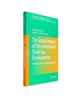 The Global Impact of Unconventional Shale Gas Development: Economics, Policy, an