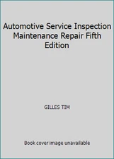 Automotive Service Inspection Maintenance Repair Fifth Edition by GILLES TIM