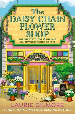 The Daisy Chain Flower Shop | Laurie Gilmore | englisch
