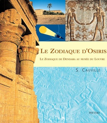 Le Zodiaque D'osiris : Le Zodiaque De Dendara Au Musee Du Louvre, Paperback b...