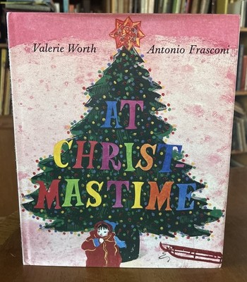 NEW At Christmastime by Valerie Worth/ Antonio Frasconi 1992 Stated 1st Ed