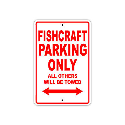 Fishcraft Parking Only Boat Ship Decor Novelty Notice Aluminum Metal Sign