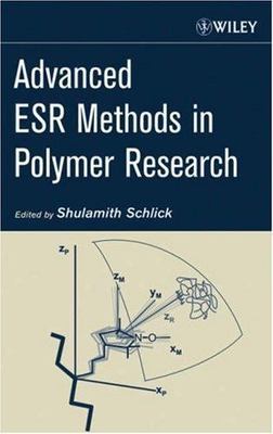 Advanced Esr Methods in Polymer Research, Hardcover by Schlick, Shulamith (ED...