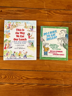 Lot of DO I HAVE TO SAY HELLO?  & THIS IS THE WAY WE EAT OUR LUNCH Hardcover Boo