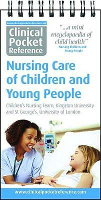 Clinical Pocket Reference Nursing Care of Children and Young People by Clark,...