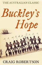 Buckleys Hope: a novel by Robertson  New 9781922247223 Fast Free Shipping+-