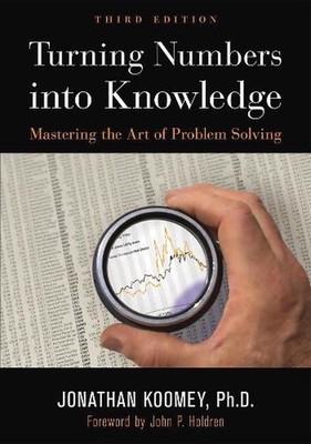 Turning Numbers into Knowledge: Mastering the Art of Problem Solving by Jonathan