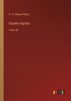 Risco - Espaa sagrada Tomo 30 - New paperback or softback - 72 - X555z