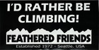 FEATHERED FRIENDS Seattle - I'D RATHER BE CLIMBING Sticker 6"