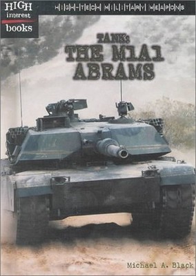 Tank: The M1A1 Abrams (High-Tech Mi..., Black, Michael 