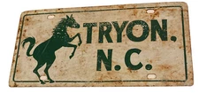 Vintage Tryon N.C. very old car tag plate Friendliest Town In The South