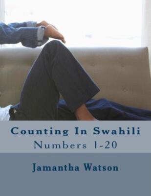 Counting In Swahili: Numbers 1-20