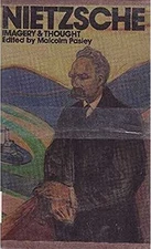 NIETZSCHE, IMAGERY AND THOUGHT: A COLLECTION OF ESSAYS By Malcolm Pasley *VG+*