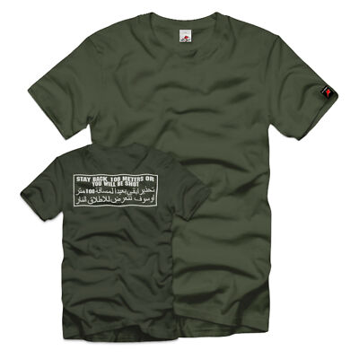 Stay Back 100 Meter Or You Will Be Shot Arabisch Irak Heer Waffe - T Shirt #706