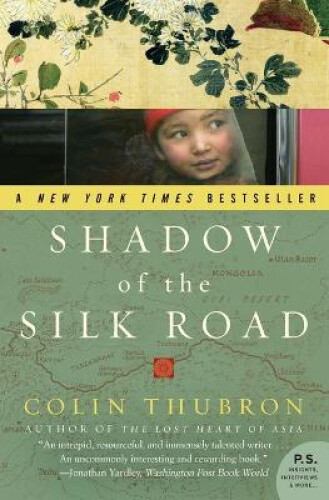 Thumbnail - Shadow Of The Silk Road (p.s.) By Thubron, Colin