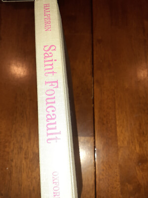 Saint Foucault: Towards a Gay Hagiography by David Halperin