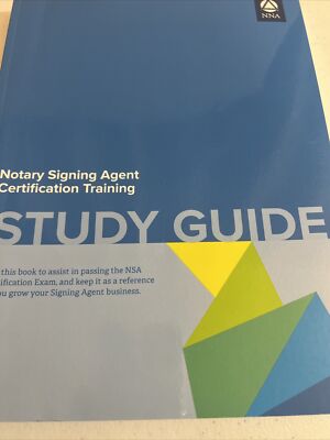 Notary Signing Agent Certification Study Guide National Notary Association NNA
