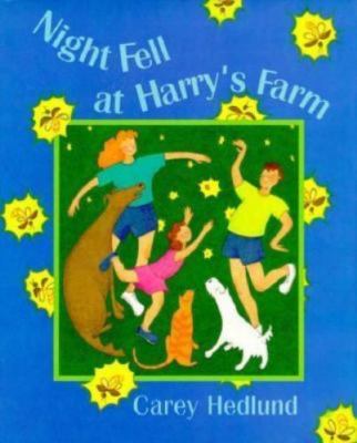 Night Fell at Harry's Farm Hedlund, Carey E. hardcover Used - Very Good