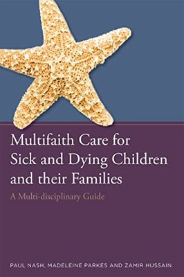 Multifaith Care for Sick and Dying ..., Paul Nash, Made