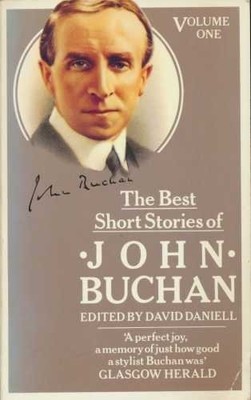 Best Short Stories of John Buchan : Volume One by Buchan, John 0586059385