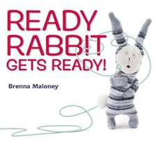 Ready Rabbit Gets Ready! - Hardcover By Maloney, Brenna - VERY GOOD