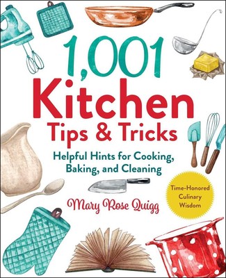 1.001 Küchentipps & -tricks: Hilfreiche Tipps zum Kochen, Backen und Reinigen von 
