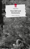 Taco Bell Und Rosineneis. Life Is A Story - Story.One Helga Weiss