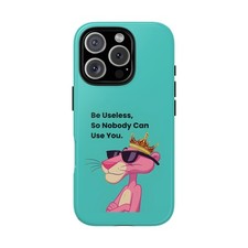 Tough Cases Phone Case Pink Panther Funny Gift For Friends Be Useless Tough