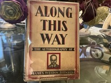 James Weldon Johnson *SIGNED* ALONG THIS WAY - 1st. Ed, 2nd Printing