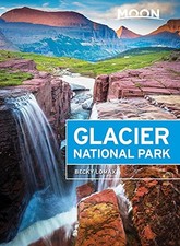 MOON GLACIER NATIONAL PARK (TRAVEL GUIDE) By Becky Lomax **BRAND NEW**