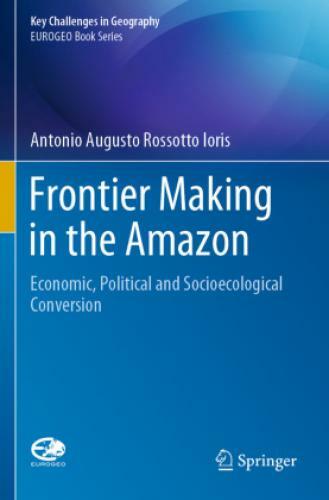 Thumbnail - Frontier Making In The Amazon Economic, Political And Socioecological