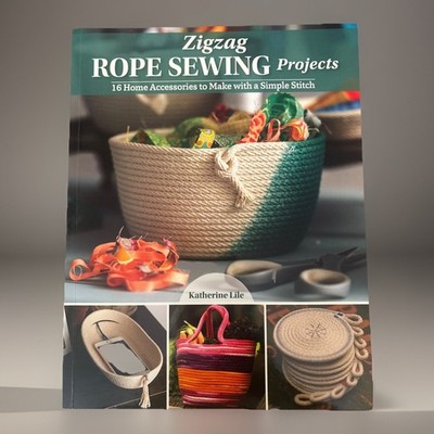 Zigzag Rope Sewing Projects Katherine Lile PB 2022 Craft Basket Bowl Book
