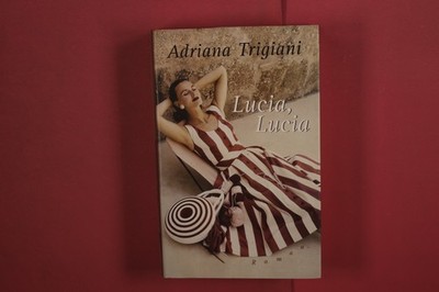 371623 Adriana Trigiani LUCIA, LUCIA Verlagspresse Valuta HC