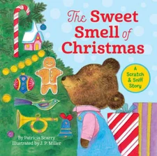 The Sweet Smell of Christmas: A Christmas Scratch and Sniff Book for Kids: Used