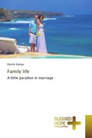 Family Life A Little Paradise In Marriage Patrick Kamau Taschenbuch Englisch