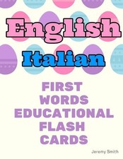 English Italian First Words Educational Flash Cards: Learning basic vocabulary f