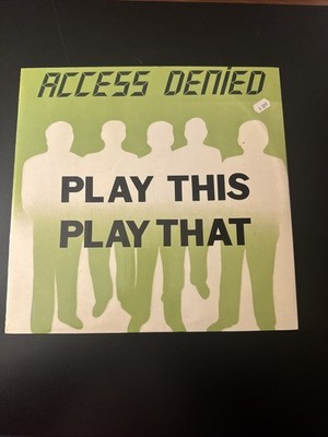 Access Denied Play That Play This 12  Vinyl 