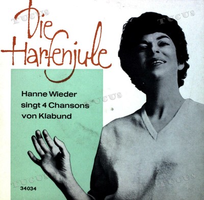 Hanne Wieder Singt 4 Chansons Von Klabund - Die Harfenjule 7in (VG+/VG+) '*
