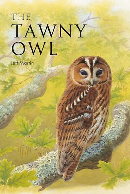 The Tawny Owl (Poyser Monographs), Jeff Martin, Neuzustand, Buch
