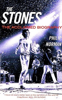 The Stones - The Acclaimed Biography, Philip Norman, Used; Very Good Book
