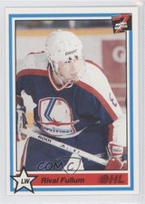 1990-91 7th Inning Sketch OHL Rival Fullum #182 0a0