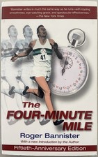 THE FOUR-MINUTE MILE by Roger Bannister                 50TH ANNIVERSARY EDITION