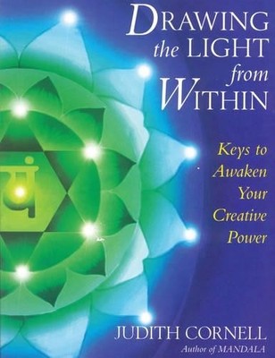 Judith Cornell Drawing the Light from within (Taschenbuch)