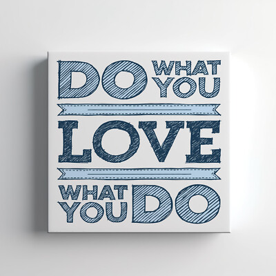 Do What You Love Zitat Leinwandbild Wandbild, stilvolle Wohndeko Wandbehang